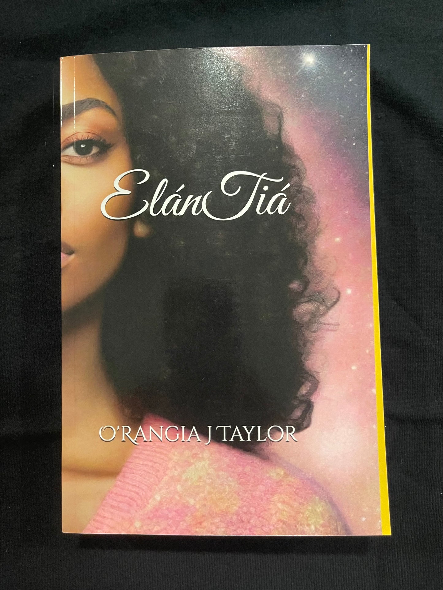 ElanTia (a novel) by O'Rangia J. Taylor
