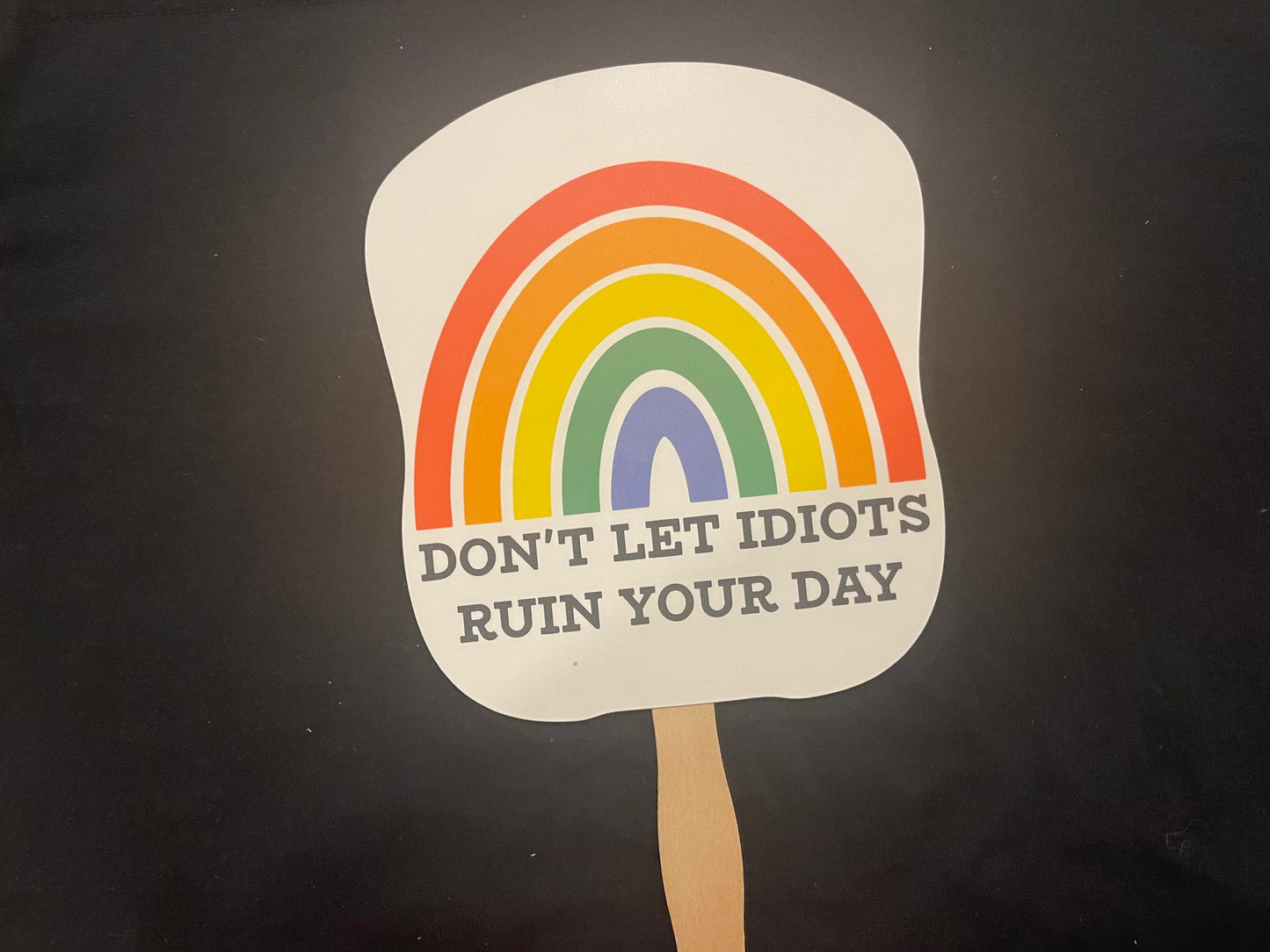 Hand Fan - Don't Let Idiots Ruin Your Day (Pride)