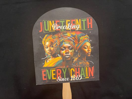 Hand Fan - Juneteenth, Break Every Chain